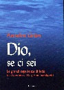 GRUN ANSELM, Dio se ci sei