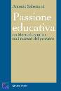 SABETTA ANTONIO/ED, Passione educativa