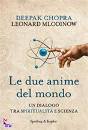 CHOPRA DEEPAK - MLOD, Le due anime del mondo