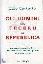 CARTOTTO EZIO, gli uomini che fecero la repubblica, Sperling & Kupfer