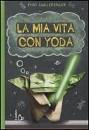 ANGLEBERGER TOM, mia vita con yoda