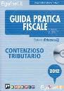 LUNELLI - MISSONI -, Contenzioso tributario Guida pratica fiscale