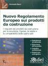 immagine di Nuovo regolamento europeo prodotti da costruzione