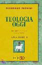 FROSINI GIORDANO, Teologia oggi (nuova edizione)