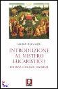 GAGLIARDI MAURO, introduzione al mistero eucaristico