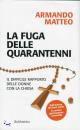 MATTEO ARMANDO, Fuga delle quarantenni