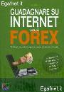 MAURO ENZO, Guadagnare su internet con il forex