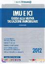 TROVATO SERGIO, Imu e ici guida nuova tassazione immobiliare