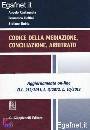 CASTAGNOLA - DELFINI, CODICE DELLA MEDIAZIONE, CONCILIAZIONE, ARBITRATO