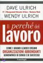 ULRICH DAVE, Il perch del lavoro