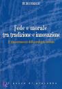 COGNATO PIETRO, Fede e morale tra tradizione e innovazione