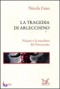 FANO NICOLA, Tragedia di Arlecchino