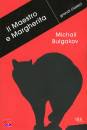 BULGAKOV MICHAIL A., Il maestro e margherita