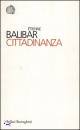 BALIBAR ETIENNE, cittadinanza