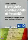 PIZZOLATO FILIPPO, Il principio costituzionale di fraternit