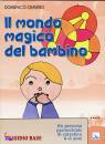 CRAVERO DOMENICO, Il mondo magico del bambino sussidio base 0-6 anni