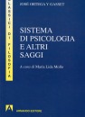 ORTEGA Y GASSET JOSE, sistema di psicologia e altri saggi