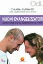 BANZATO-AMIRANTE, Nuovi evangelizzatori