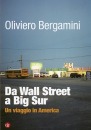 BERGAMINI OLIVIERO, Da Wall Street a Big Sur