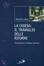 LAFONT GHISLAIN, La chiesa: il travaglio delle riforme