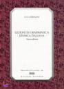 SERIANNI LUCA, Lezioni di grammatica storica italiana