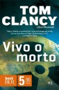 Clancy Tom, Vivo o morto