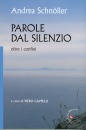 SCHNOLLER ANDREA, Parole dal silenzio Oltre i confini