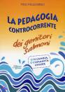 immagine di Pedagogia controcorrente dei genitori-salmone