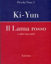 KI-IUN- CAMMARA, Lama rosso e altri racconti