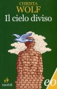 WOLF CHRISTA, Il cielo diviso