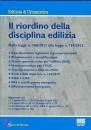 DI NICOLA MARIO, Il riordino della disciplina edilizia