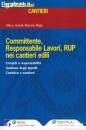 GRANDI M.- MAGRI M., Committente responsabile lavori Rup nei cantieri