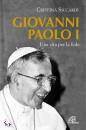 SICCARDI CRISTINA, Giovanni Paolo I Una vita per la fede