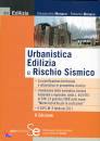 MONACO A. & ROBERTO, Urbanistica edilizia e rischio sismico