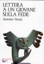 NOUIS ANTOINE, Lettera a un giovane sulla fede