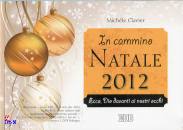 CLAVIER MICHELE, IN CAMMINO - NATALE 2012 - ADULTI