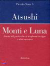ATSUSHI, Monti e luna