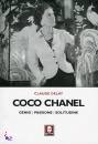 DELAY CLAUDE, Coco Chanel. Genio, passione e solitudine