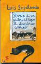 SEPULVEDA LUIS, Storia di un gatto e del Topo che divent suo amic