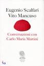 SCALFARI-MANCUSO, Conversazioni con Carlo Maria Martini
