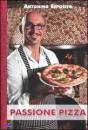 ANTONINO ESPOSITO, passione pizza