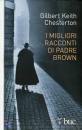 KEITH CHESTERTON, I migliori racconti di padre Brown