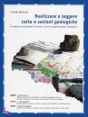 VENTURINI CORRADO, Realizzare e leggere carte e sezioni geologiche