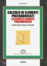 SIGMUND CARLO, Calcolo di elementi prefabbricati in c.a.