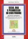 GIACALONE - PORCU, SCIA DIA e permesso di costruire