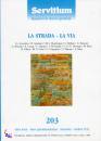 RIVISTA, Servitium 203 - la strada - la via