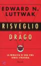 LUTTWAK EDWARD, Il risveglio del drago