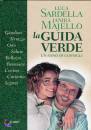 SARDELLA  MAJELLO, La guida verde. Un anno di consigli