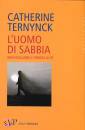 TERNYNCK CATHER, Uomo di sabbia Individualismo e perdita di s