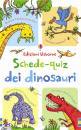 KHAN SARAH  HORNE S., Schede-quiz dei dinosauri - a risposta multipla